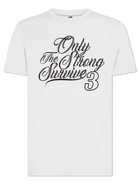 ONLY THE STRONG